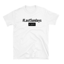 Load image into Gallery viewer, #LastSundays Tee
